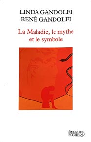 La Maladie le mythe et le symbole